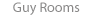 Guy Rooms
