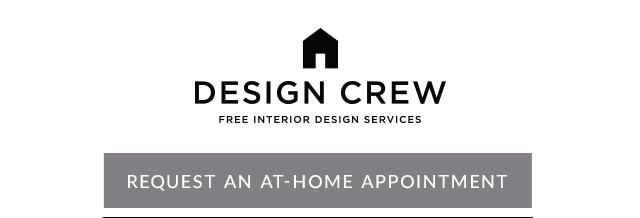DESIGN CREW - REQUEST AN AT-HOME APPOINTMENT