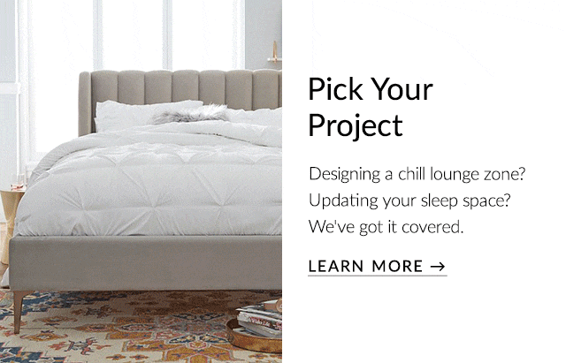 PICK YOUR PROJECT. LEARN MORE.