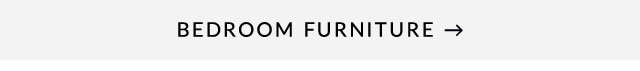 BEDROOM FURNITURE - 
