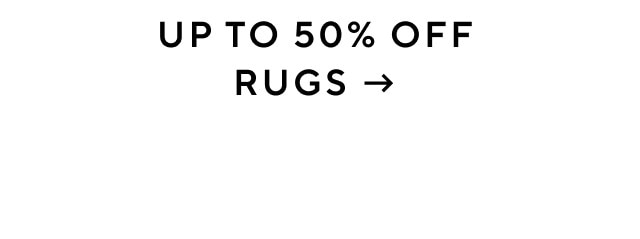 UPTO 50% OFF RUGS - 