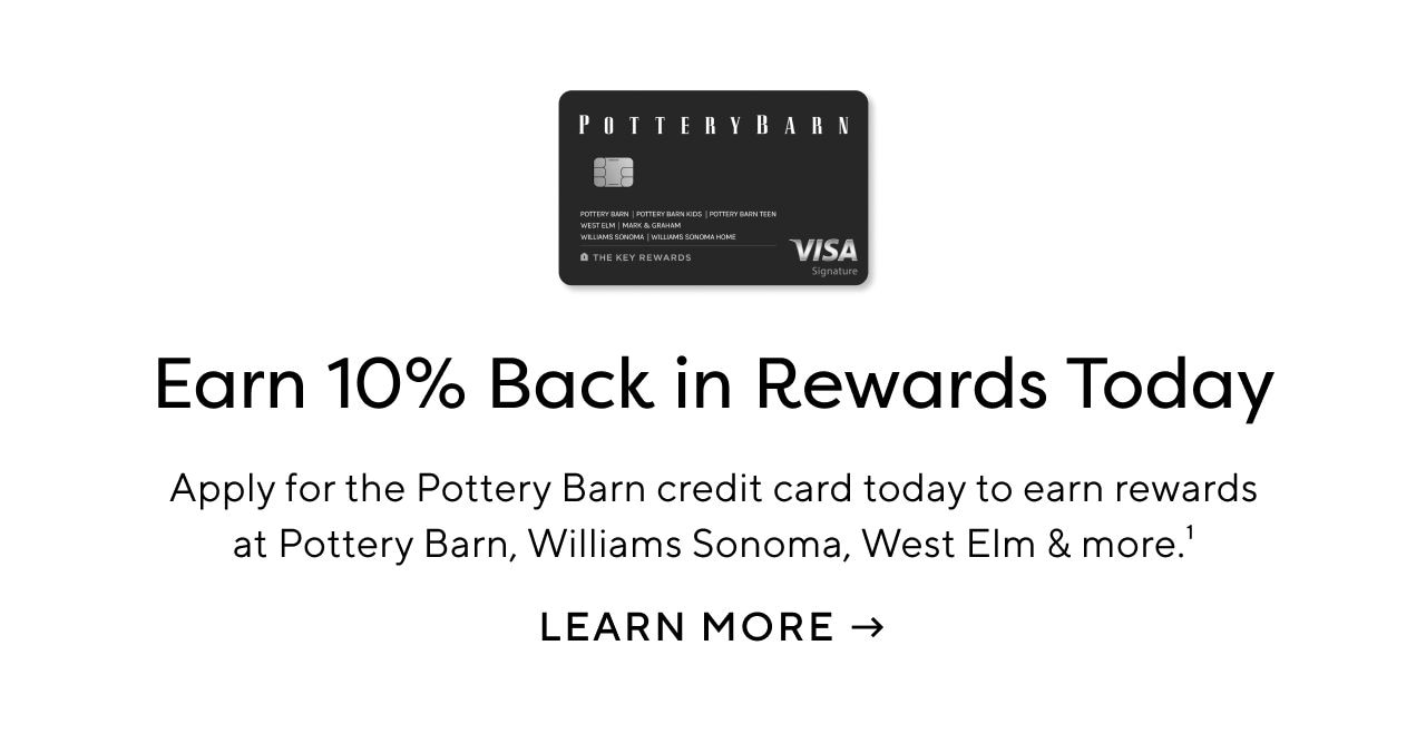 EARN 10% BACK IN REWARDS TODAY. LEARN MORE.