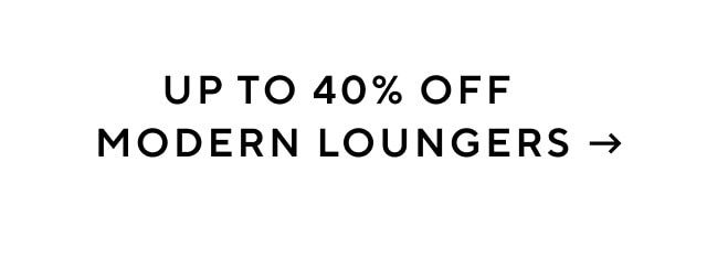 Up to 40% off modern loungers