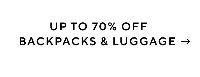 Up to 70% off backpacks and luggage