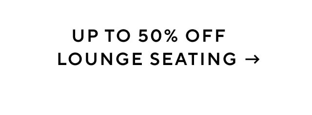Up to 50% off lounge seating