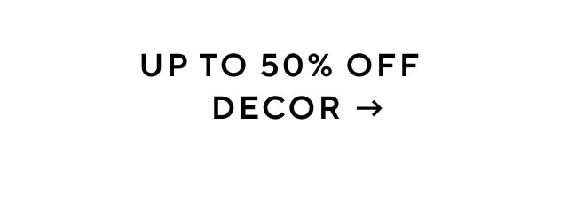 Up to 50% off decor