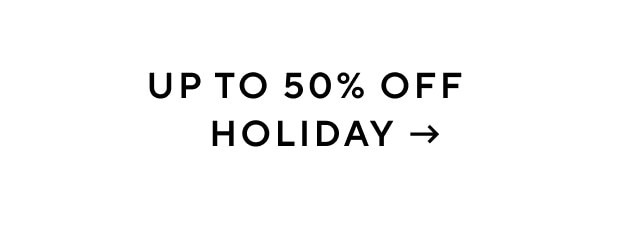 Up to 50% off holiday