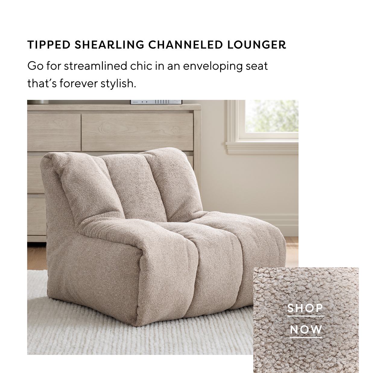 Tipped shearling channeled lounger