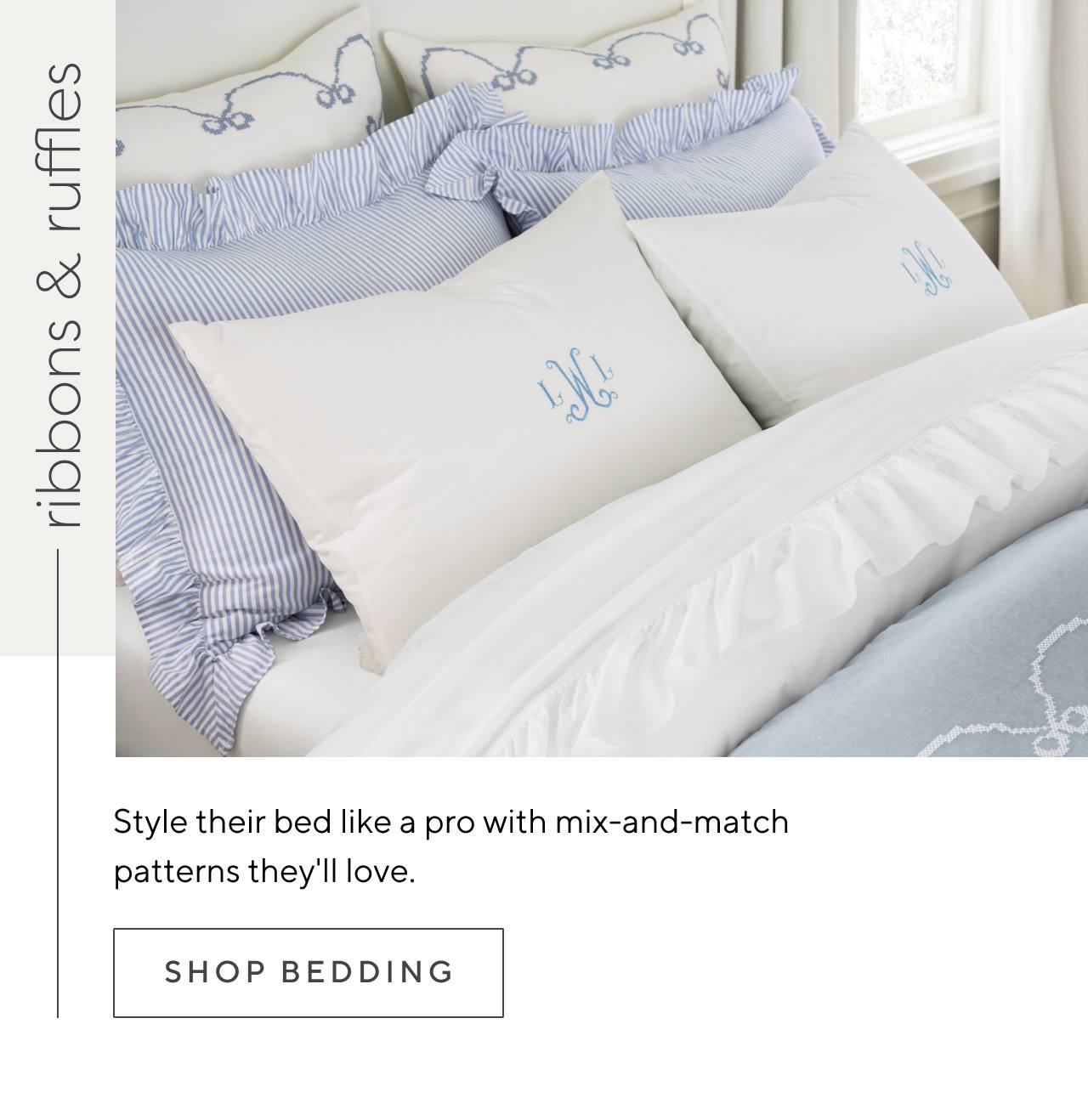 Ribbons and ruffles. Shop bedding