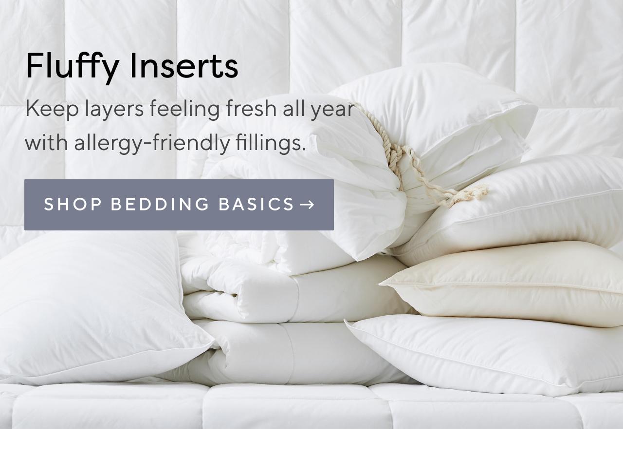 Fluffy inserts. Shop bedding basics