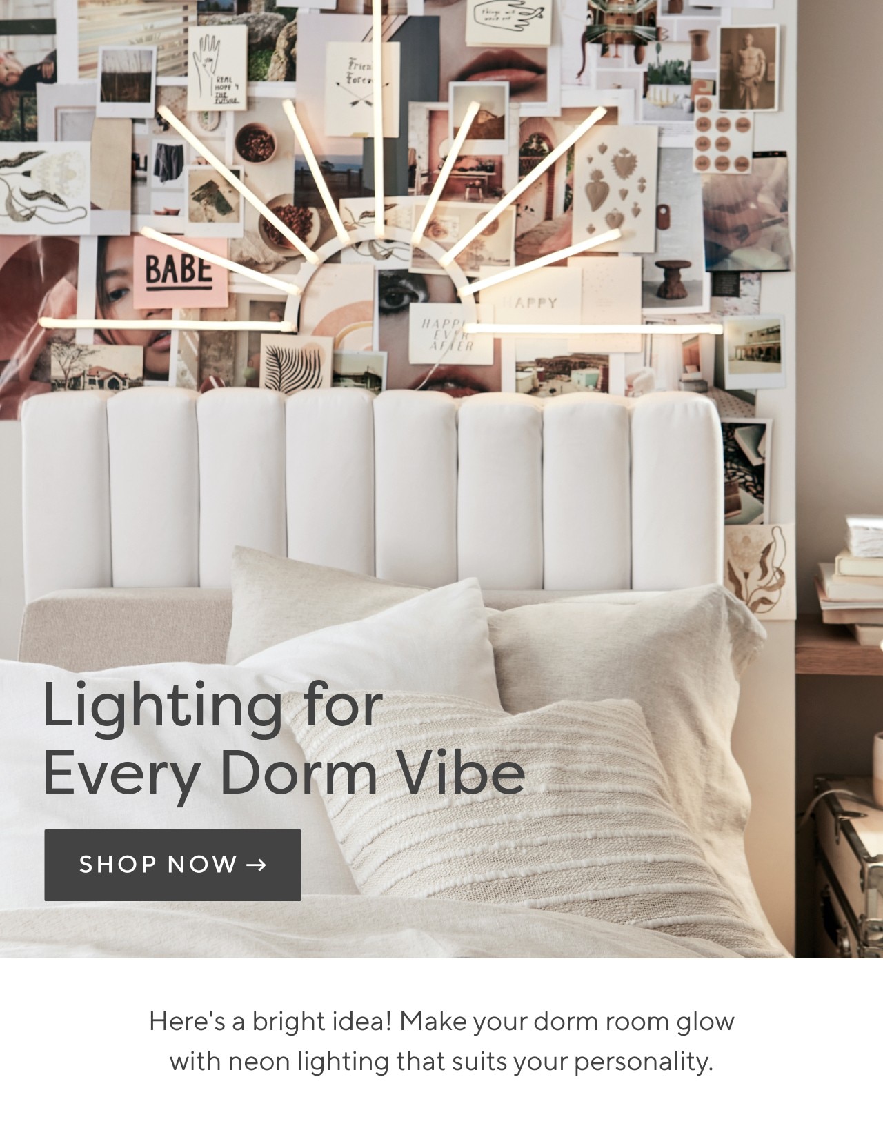 Lighting for every dorm vibe. Shop now