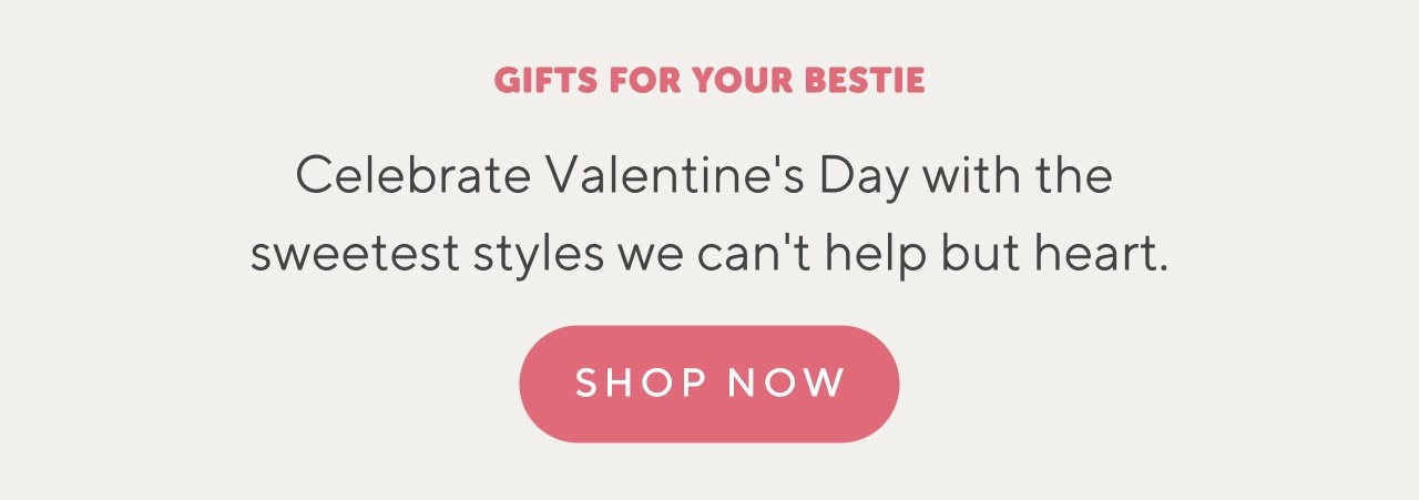 Gifts for your bestie. Shop now