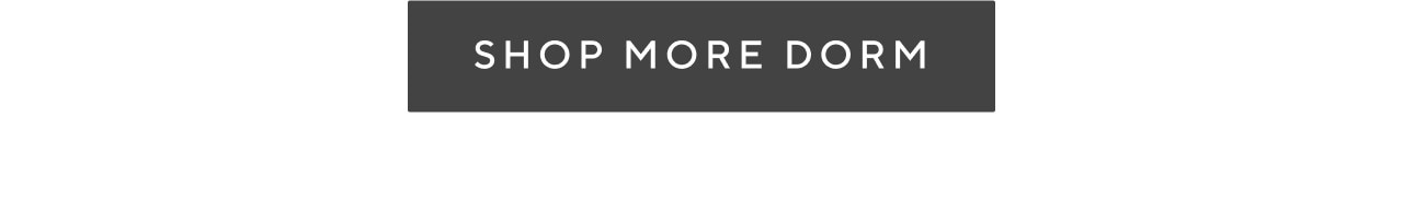 Shop more dorm