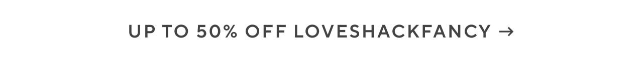 Up to 50% off loveshackfancy