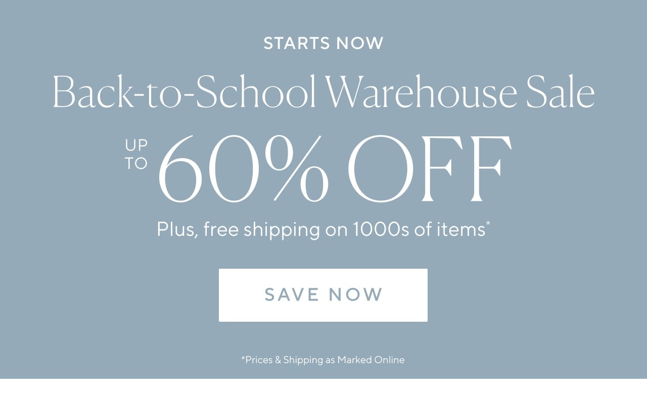 Back to school warehouse sale. Save now