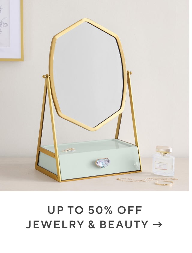 Up to 50% off jewelry and beauty