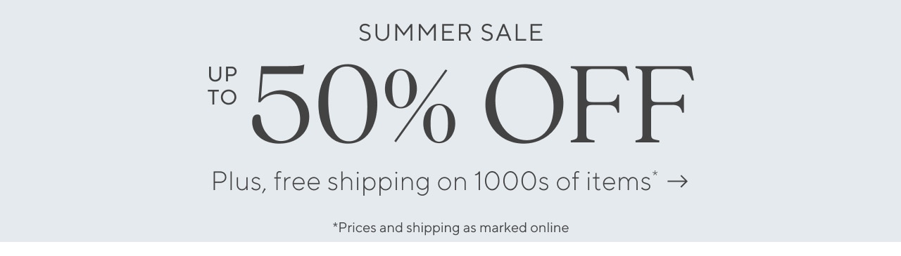 Summer Sale Up to 50% Off