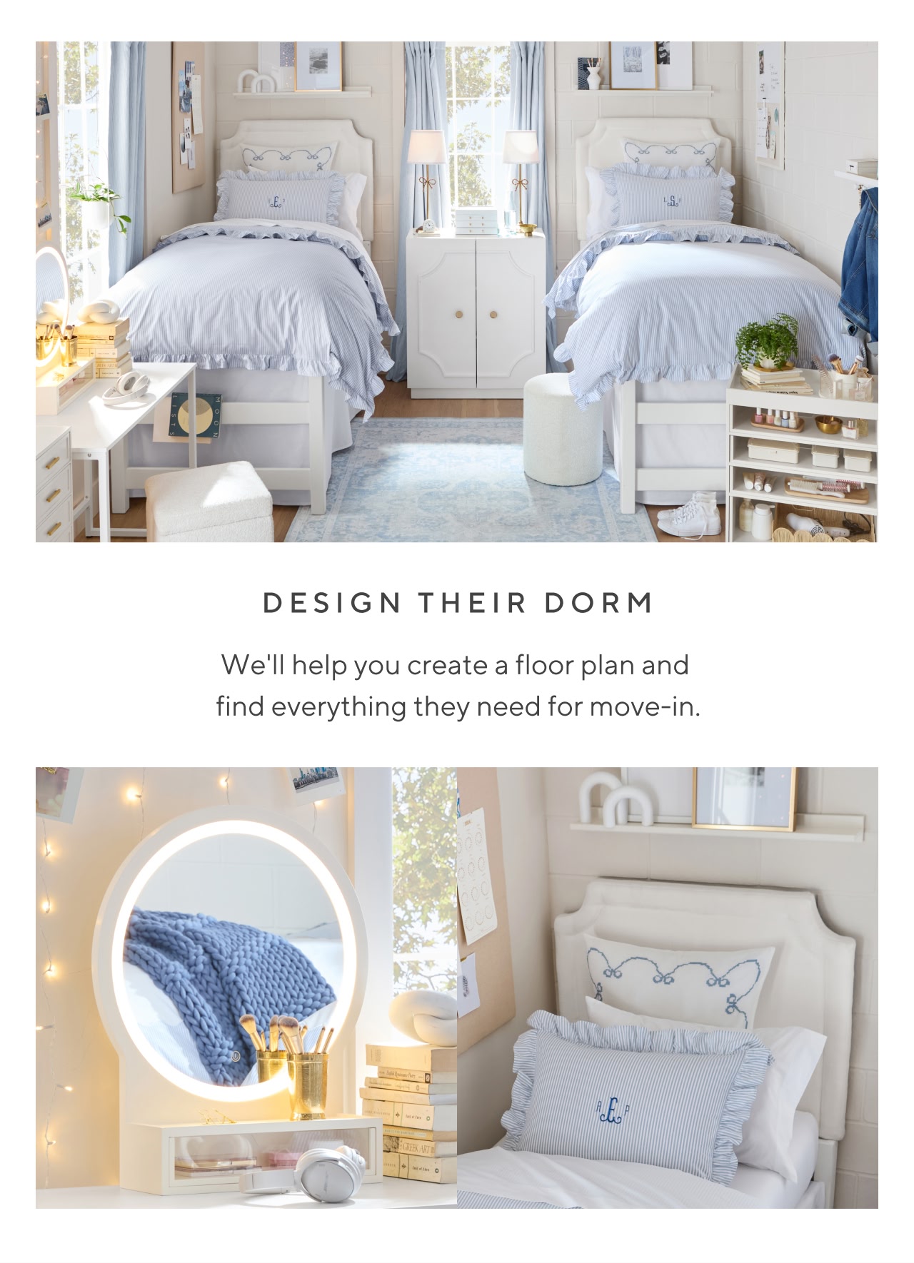 Design their dorm