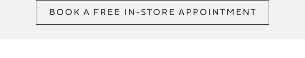 Book a free in-store appointment