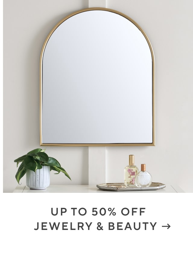 Up to 50% off jewelry and beauty