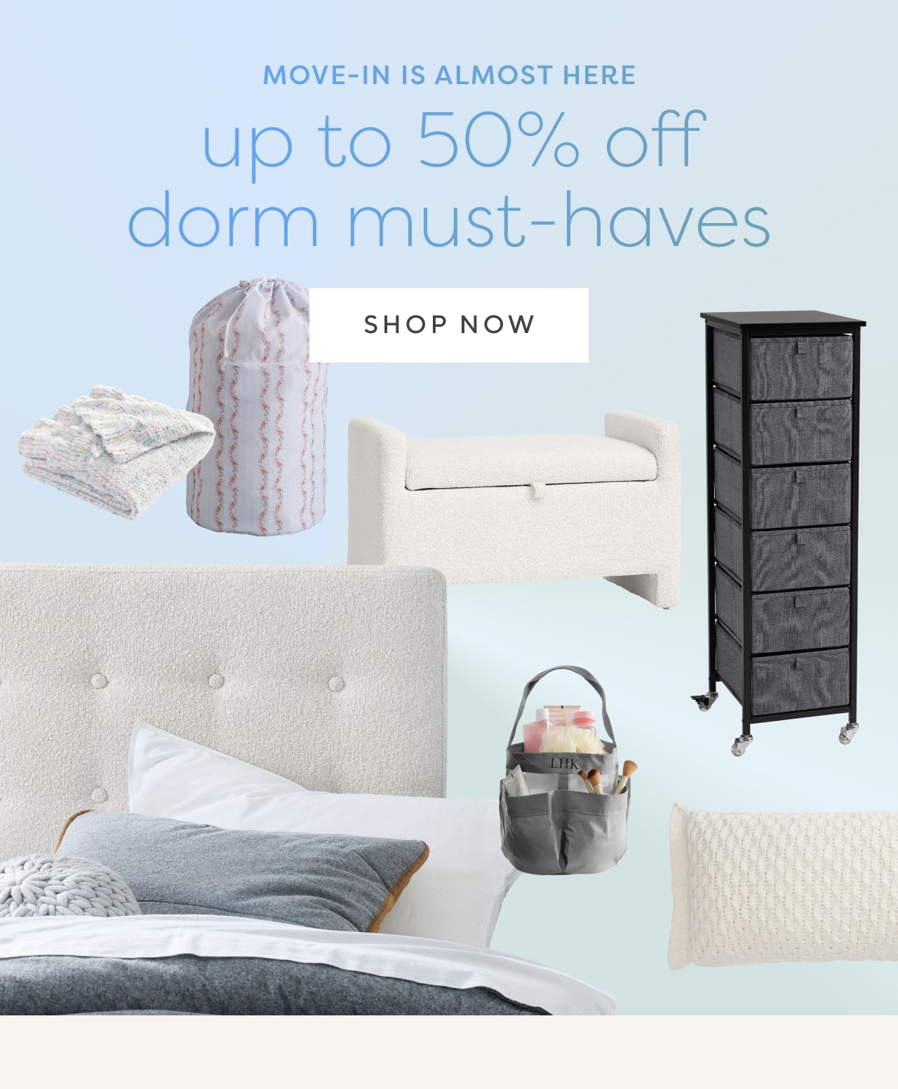 Up to 50% off dorm must-haves