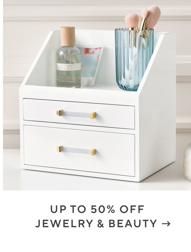 Up to 50% off jewelry and beauty