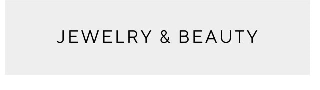 Jewelry and beauty