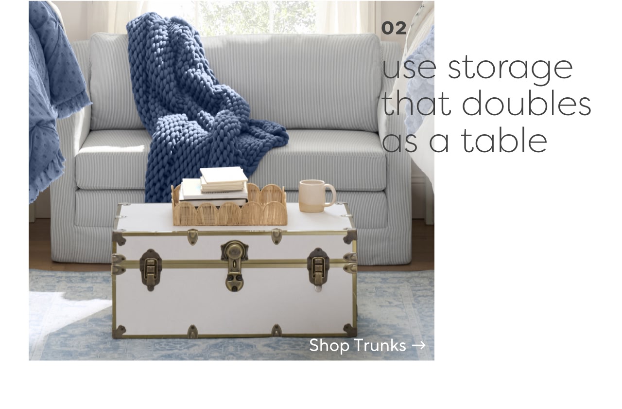 Use storage that doubles as a table